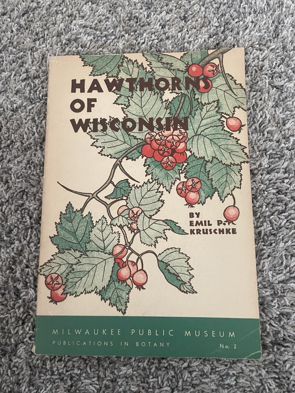 Vtg Hawthornes Of Wisconsin Emil P Kruschke Milwaukee Public Library 1955 Botany